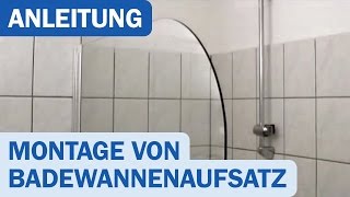 Montageanleitung für Schulte Alexa Style Badewannenaufsatz [upl. by Fitzgerald]