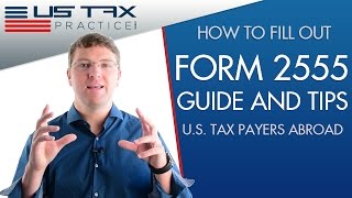 Form 2555  Instructions and Tips for US Expat Tax Payers [upl. by Gainor]