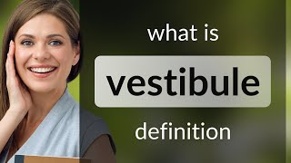 Vestibule — what is VESTIBULE meaning [upl. by Nennek]