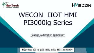 Wecon IIOT HMI PI3000ig Series HanTech Automation Technology [upl. by Fedirko]