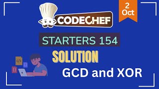 GCD and XOR  CodeChef Solution  CodeChef Starters 154 [upl. by Olli]