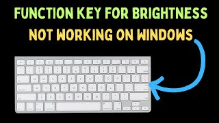 How to Fix Function Key for Brightness Not Working on Windows 11 [upl. by Ogires]