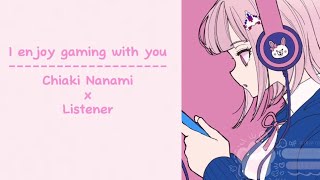 Gaming with Chiaki  Chiaki Nanami x Listener 3 [upl. by Feltie557]