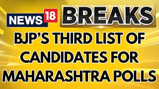 Maharashtra Election BJP Releases Third List For Maharashtra Polls Names 25 Candidates  News18 [upl. by Clynes]