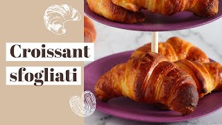 Croissant sfogliati fatti in casa  Homemade puffed croissants [upl. by Enitsyrhc]