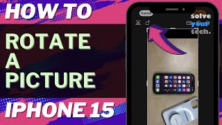 How to Rotate a Picture on iPhone 15 [upl. by Cavanagh678]