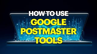 How to Use Google Postmaster Tools [upl. by Aicatsan]