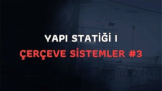 YAPI STATİĞİ 1 ÇERÇEVE SİSTEMLER 3 Mafsallı Çerçeveler  İzostatik Sistemler [upl. by Rotciv514]