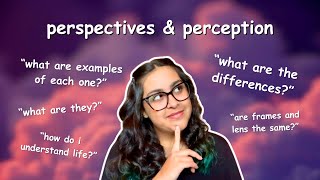 understanding perspectives and perception [upl. by Allecnirp877]