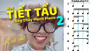 🎹 Học Tiết Tấu cùng Thầy Mạnh Piano phần 2 Kết hợp Nốt Đơn và Nốt Đôi [upl. by Nylavad460]