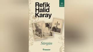 Sürgün  Refik Halit Karay  Kitap Özeti [upl. by Nywled385]