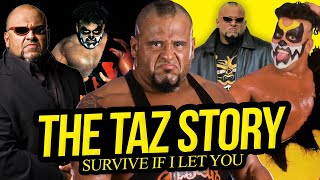 SURVIVE IF I LET YOU  The Taz Story Full Career Documentary [upl. by Fu677]