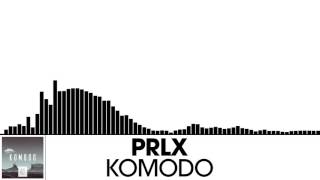 PRLX  Komodo Electro House  plasmadigital [upl. by Uriisa]