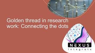 Golden Thread in Research Work  Part1 [upl. by Alleira]