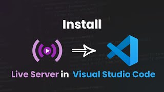 How To Install Live Server in Visual Studio Code [upl. by Patrizio]