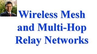 CSE 574S10N Wireless Mesh and MultiHop Relay Networks [upl. by Aidnac]