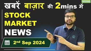 Stocks in News 2nd Sep 2024  Latest Stock News Update  Investaru [upl. by Yeo120]