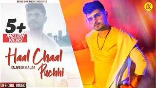 Haal Chaal Puchhi  Rajveer Rajaa ♪ Official Video Latest Punjabi Song  New Punjabi Song [upl. by Charron]