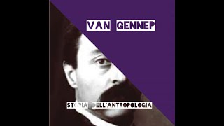 ARNOLD VAN GENNEP i riti di passaggio e la classificazione delle società STORIA DELLANTROPOLOGIA [upl. by Sokil889]