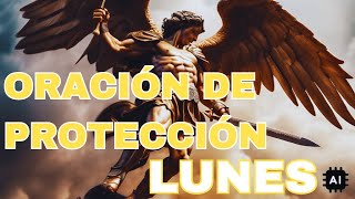 Poderosa Oración de liberación Católica de protección dia Lunes [upl. by Eittak]