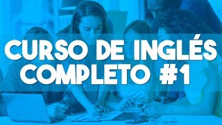 CURSO DE INGLES COMPLETO DESDE CERO NIVEL BASICO PARA PRINCIPIANTES ► CLASE 1 😉 [upl. by Marih]