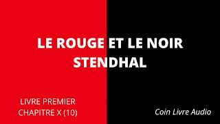 LE ROUGE ET LE NOIR STENDHAL  Livre Premier  Chapitre X 10  Livre Audio [upl. by Dnumde]