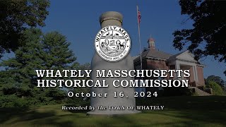 Whately Historical Commission  October 16 2024 [upl. by Hilten886]