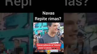 Navas Repite Rimas O es freestyle mente en blanco tirandose al vacio [upl. by Nanon919]