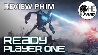 Review phim READY PLAYER ONE ĐẤU TRƯỜNG ẢO [upl. by Beebe]