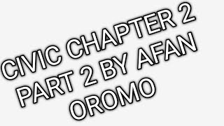 Civic chapter 2 part 2 by Afan Oromo and Amharic [upl. by Nalyac]