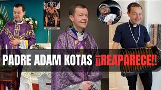 PADRE ADAM KOTAS ¡REAPARECE  LECTURA ESPIRITUAL DE TAROT AdrianXimenez [upl. by Imtiaz]