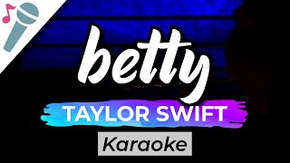 Taylor Swift – betty  Karaoke Instrumental Acoustic [upl. by Healey147]