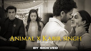 Animal x Kabir Singh Mashup  SICKVED  2024 [upl. by Connell535]