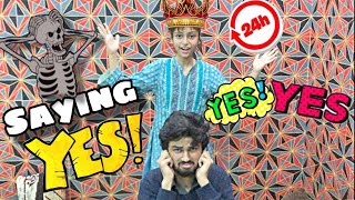 Saying yes to sister 24 hours😳 challenge  bura haal kar diya nezaliya ne😂 [upl. by Tollmann577]