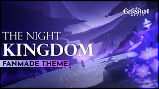 Night Kingdom  The Last Bastion FanMade Theme  Genshin Impact [upl. by Enaillil]