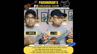 Parshuram’s P3 Ukulele Club I For Beginners amp Intermediate Level I [upl. by Inattirb]