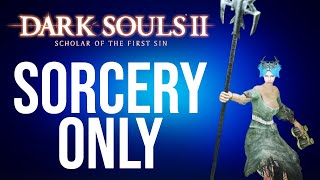 How to Beat Dark Souls 2 with Sorcery Only [upl. by Judson694]