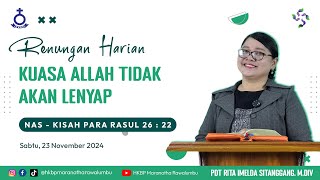 Renungan Harian Sabtu 23 November 2024  HKBP Maranatha Rawalumbu  Kuasa Allah Tidak Akan Lenyap [upl. by Else423]