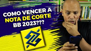 NOTA DE CORTE CONCURSO BANCO DO BRASIL 2023 ONDE TEM MAIS VAGAS🔥 [upl. by Bell]