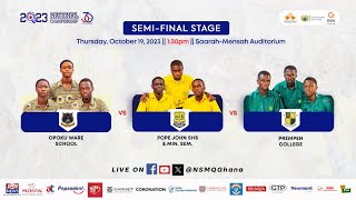 NSMQ2023 SEMIFINAL STAGE  OPOKU WARE SCHOOL VS POPE JOHN SHS amp MIN SEM VS PREMPEH COLLEGE [upl. by Latsyrhc]