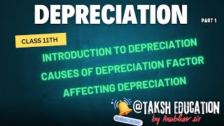 Class 11  Depreciation  Accountancy  Part 1 [upl. by Kallick40]