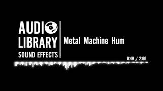 Metal Machine Hum  Sound Effect [upl. by Olinad827]