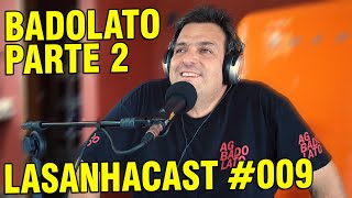 NOVA ENTREVISTA BADOLATO FALA SOBRE O FUTURO DA COLEÇÃO E MAIS  LASANHACAST 009 [upl. by Eidnarb]