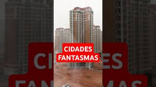 CIDADES FANTASMAS NA CHINA👻🇨🇳 fantasmas cidade china [upl. by Asirrak553]