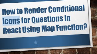 How to Render Conditional Icons for Questions in React Using Map Function [upl. by Eronaele]