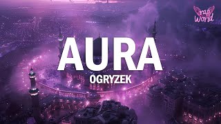 Ogryzek  AURA Slowed [upl. by Hutton]