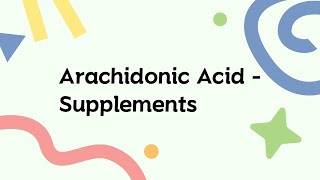 Arachidonic Acid Supplements [upl. by Talanian755]