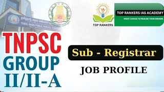 TNPSC GROUP II SUBREGISTRAR  JOB PROFILE group2mainsresult group2interviewguidance [upl. by Danieu]