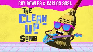 The Clean Up Song  Coy Bowles amp Carlos Sosa  Songs For Kids [upl. by Ahseet]