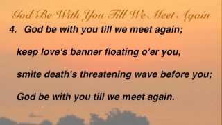 God Be With You Till We Meet Again United Methodist Hymnal 673 [upl. by Brodeur]